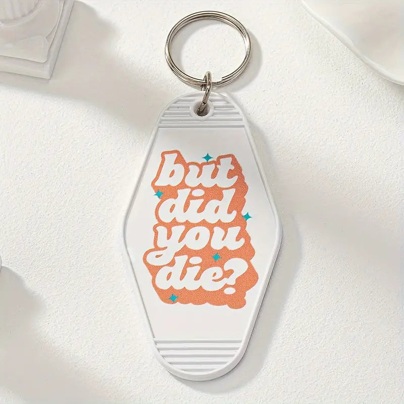 But Did You Die Vintage Motel Keychain