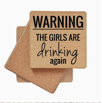 Warning The Girls Are Drinking Again Funny Coasters