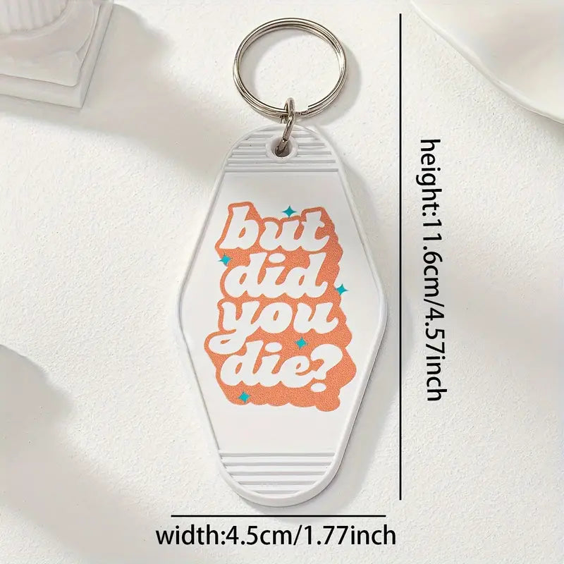 But Did You Die Vintage Motel Keychain