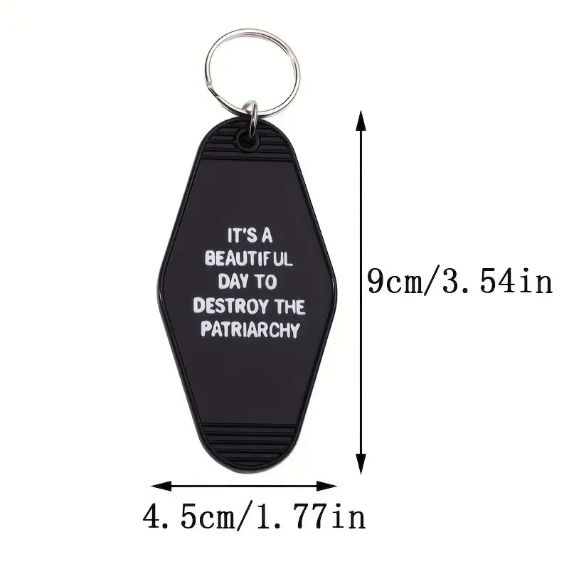 It's A Beautiful Day To Destroy The Patriarchy Motel Key Chain