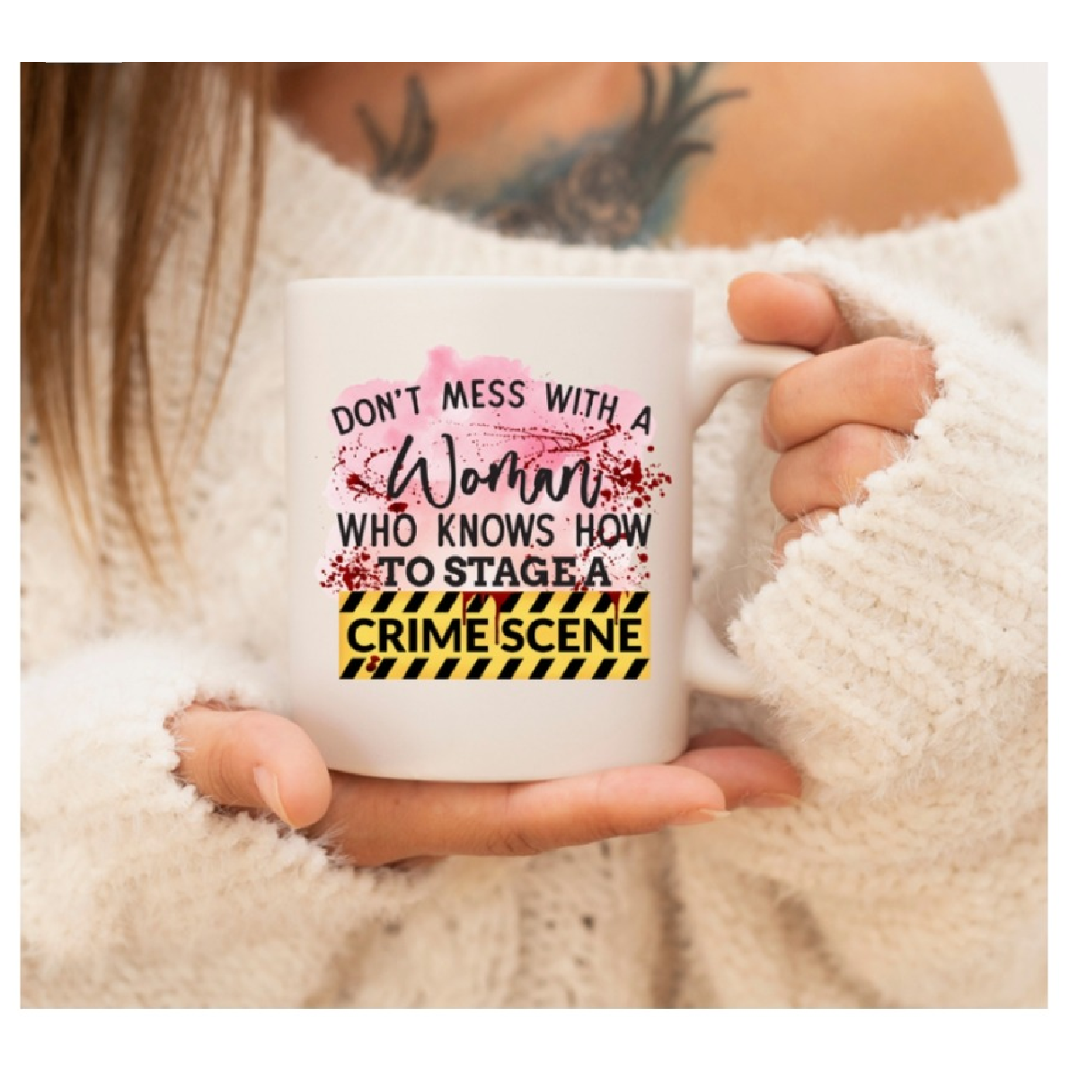 Don't Mess With A Woman Ceramic Mug